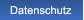 Datenschutz Datenschutz